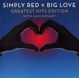 Simply Red - Big Love: Greatest Hits Edition, 30th Anniversary (2015) 2CDs