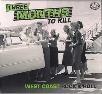 Three Months To Kill: West Coast Rock'n'Roll (2011)