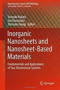 Inorganic Nanosheets and Nanosheet-Based Materials: Fundamentals and Applications of Two-Dimensional Systems