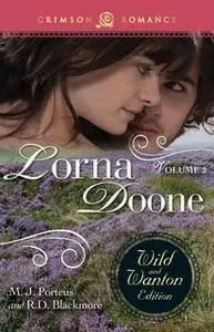 «Lorna Doone: The Wild And Wanton Edition Volume 2» by R.D. Blackmore,M.J. Porteus