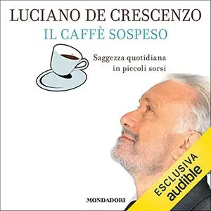 «Il caffè sospeso» by Luciano De Crescenzo