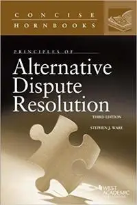 Principles of Alternative Dispute Resolution  Ed 3