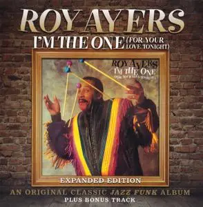 Roy Ayers - I'm The One (For Your Love Tonight) (1987) [2011, Remastered & Expanded Edition]