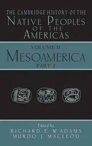 The Cambridge History of the Native Peoples of the Americas, Volume 2, Part 2: Mesoamerica