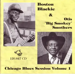 Boston Blackie & Otis "Big Smokey" Smothers (1998) [Chicago Blues Session Vol. 01]
