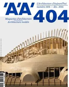 AA L'architecture d'aujourd'hui - Issue 404, Décembre 2014