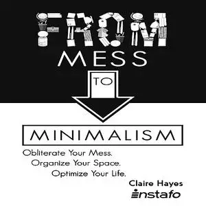 «From Mess to Minimalism» by Claire Hayes, Instafo