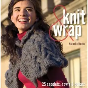 Knit & Wrap: 25 Capelets, Cowls & Collars