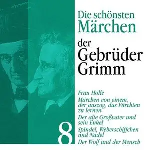 «Die schönsten Märchen der Gebrüder Grimm - Band 8» by Gebrüder Grimm