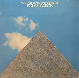 Julian Priester & Marine Intrusion - Polarization - 1977 [ECM 1098]