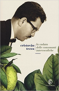 La caduta delle consonanti intervocaliche - Cristóvão Tezza