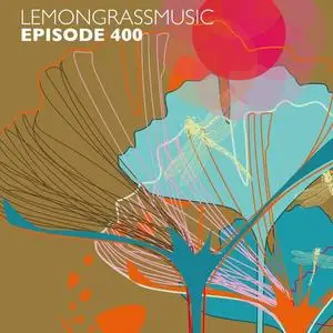 VA - Lemongrassmusic Episode 400 (2023)