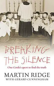 «Breaking the Silence» by Martin Ridge