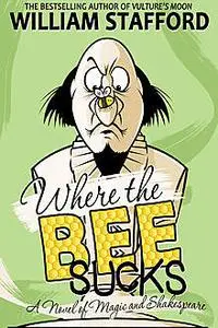 «Where The Bee Sucks» by William Stafford