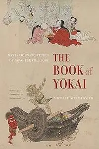 The Book of Yokai: Mysterious Creatures of Japanese Folklore (Repost)