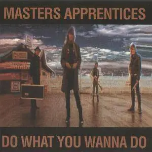 Masters Apprentices - Do What You Wanna Do (1988)