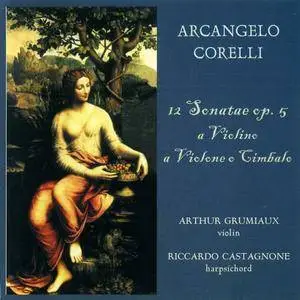 Arthur Grumiaux, Riccardo Castagnone - Corelli: 12 Sonatas, Op.5 (1990)