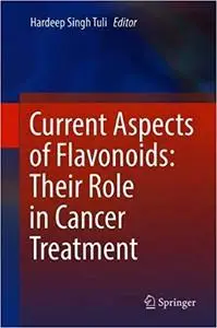 Current Aspects of Flavonoids: Their Role in Cancer Treatment