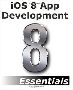 iOS 8 App Development Essentials