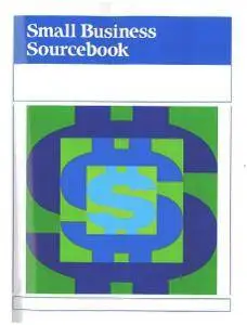 Small Business Sourcebook: 6 volume set: The Entrepreneur's Resource