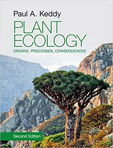 Plant Ecology: Origins, Processes, Consequences, 2nd Edition