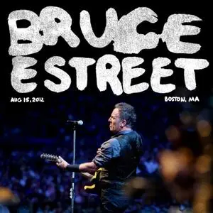Bruce Springsteen & The E Street Band - 15-08-2012 - Fenway Park Boston, MA (2021) [Official Digital Download 24/48]