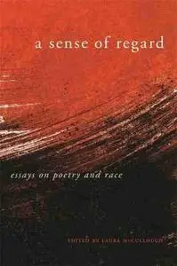 A Sense of Regard: Essays on Poetry and Race