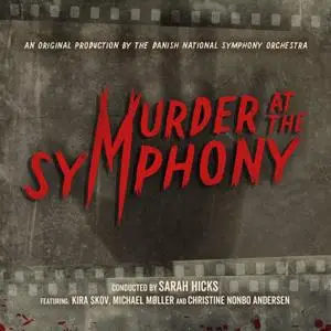 Danish National Symphony Orchestra & Sarah Kicks - Murder at the Symphony (2021) [Official Digital Download 24/48]