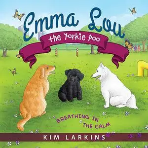 «Emma Lou the Yorkie Poo» by Kim Larkins