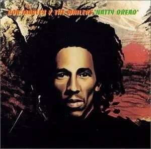 Bob Marley & The Wailers - Natty Dread, 1974 y.