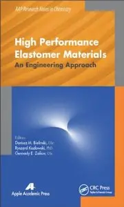 High Performance Elastomer Materials: An Engineering Approach (repost)