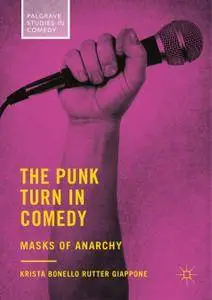 The Punk Turn in Comedy: Masks of Anarchy (Repost)