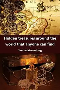 Hidden treasures around the world that anyone can find