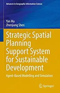 Strategic Spatial Planning Support System for Sustainable Development