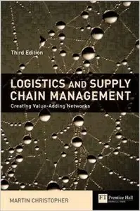 Logistics and Supply Chain Management: Creating Value - Adding Networks, 3 edition