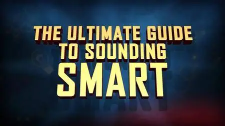 The Ultimate Guide to Sounding Smart (2017)