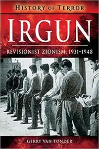 Irgun: Revisionist Zionism, 1931–1948