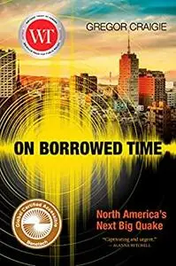 On Borrowed Time: North America's Next Big Quake