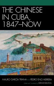The Chinese in Cuba, 1847-now (AsiaWorld): 01