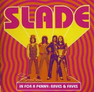 Slade - In For A Penny: Raves & Faves (2007)