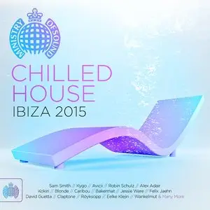 Various Artists - Chilled House Ibiza 2015: Ministry of Sound (2015)