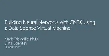 Building Neural Networks with CNTK Using a Data Science Virtual Machine