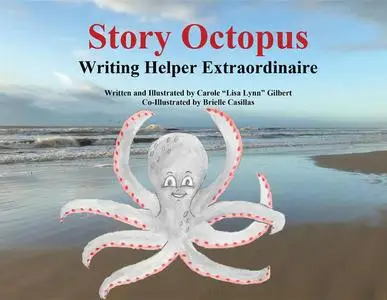 «Story Octopus» by Carole “Lisa Lynn” Gilbert