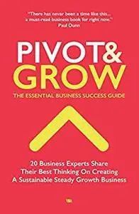 Pivot and Grow