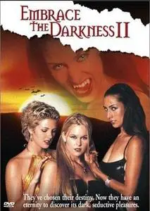 Embrace The Darkness 2 (2002)