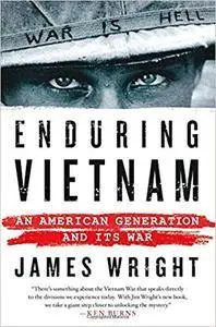 Enduring Vietnam: An American Generation and Its War