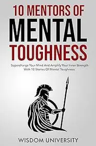 10 Mentors Of Mental Toughness
