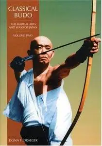 Classical Budo by Donn F. Draeger