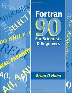FORTRAN 90 for Scientists and Engineers (Repost)