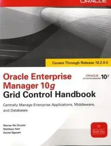Oracle Enterprise Manager 10g Grid Control Handbook (repost)